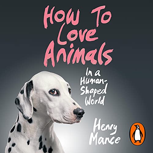 How to Love Animals